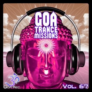 Album Goa Trance Missions, Vol. 67: Best of Psytrance,Techno, Hard Dance, Progressive, Tech House, Downtempo, EDM Anthems from Charly Stylex