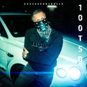 AK AUSSERKONTROLLE的專輯100 TSD (Explicit)