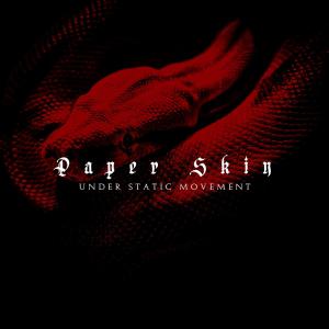 收聽Under Static Movement的Paper Skin歌詞歌曲
