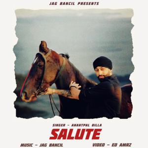 收聽Jag Bancil的SALUTE (feat. Anantpal Billa)歌詞歌曲