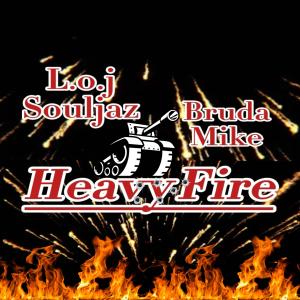 Loj Prodical的专辑HEAVY FIRE (feat. L.O.J Philosophy & Bruda Mike)