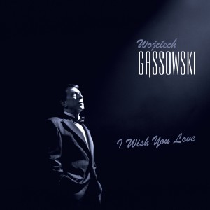 Wojciech Gassowski的专辑I Wish You Love