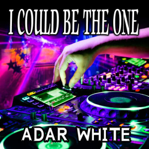 Adar White的專輯I Could Be the One