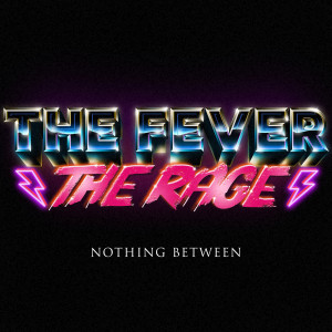 The Rage的專輯Nothing Between