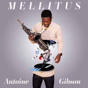 Antoine Gibson的專輯Mellitus