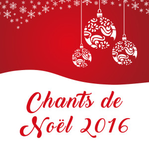 Les Amis Du Père Noël的專輯Chants de Noël 2016