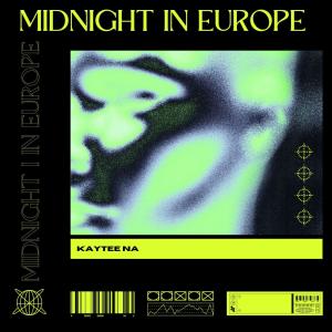 อัลบัม Midnight In Europe ศิลปิน Kaytee NA