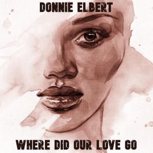 Donnie Elbert的專輯Where Did Our Love Go