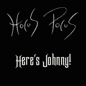 收聽Hocus Pocus的Here's Johnny!(Bam Bam Bam)歌詞歌曲