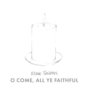 อัลบัม O Come, All Ye Faithful ศิลปิน Eddie Jenkins