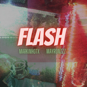 Mayronzzz的專輯Flash (Explicit)
