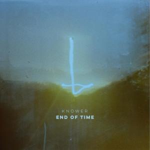KNOWER的專輯End of Time