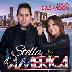 Listen to Stella d'America/America/Stella Stai song with lyrics from Luca e i Blue Moon