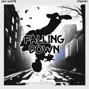 Max Austin的專輯Falling Down (feat. StrafeY)
