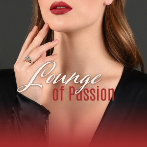 Lounge of Passion (Smooth & Sensual Instrumental Bossa Jazz) dari Instrumental Bossa Jazz Ambient
