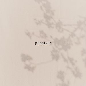 Album percaya? from mailieya