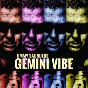 Jimmy Saunders的專輯Gemini Vibe (Radio Edit)