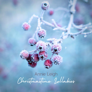 Album Christmastime Lullabies from Annie Leigh