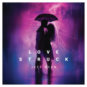 อัลบัม Love Struck ศิลปิน Jeff Ryan