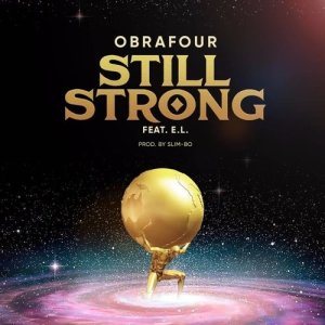 Dengarkan Still Strong (Explicit) lagu dari Obrafour dengan lirik