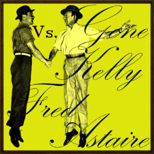 Gene Kelly vs. Fred Astaire
