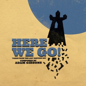 Adam Gibbons的專輯Here We Go! (Original Motion Picture Soundtrack)