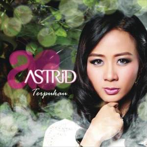 ดาวน์โหลดและฟังเพลง Terpukau พร้อมเนื้อเพลงจาก Astrid