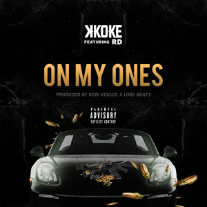 Listen to On My Ones (Explicit) song with lyrics from K Koke