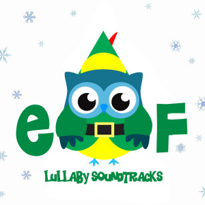 อัลบัม Elf's Christmas - Lullaby Soundtracks ศิลปิน The Cat and Owl