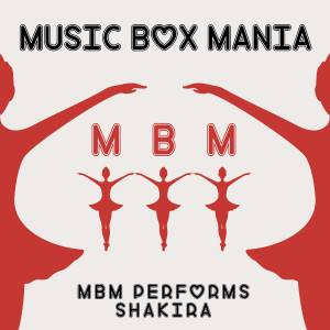 收聽Music Box Mania的Hips Don't Lie歌詞歌曲