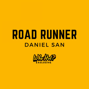 Album Road Runner (Who Hot? Exclusive) (Explicit) oleh Who Hot?