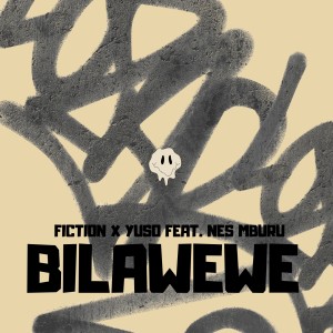 Listen to BILA WEWE song with lyrics from Fiction