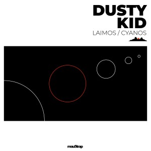Dusty Kid的專輯Laimos / Cyanos