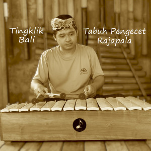 Edi Bud的專輯Tingklik Bali Tabuh Pengecet Rajapala