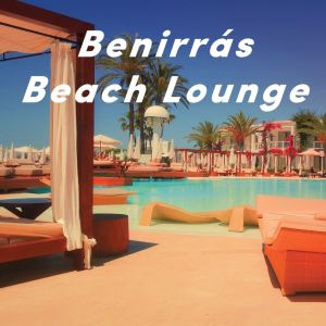 Benirrás Beach Lounge dari Various Artists