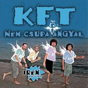 收聽Kft的Irén歌詞歌曲