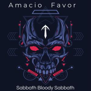 Dengarkan lagu Sabbath Bloody Sabbath nyanyian Amacio Favor dengan lirik