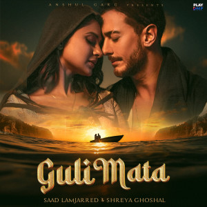 Listen to Guli Mata song with lyrics from Saad Lamjarred