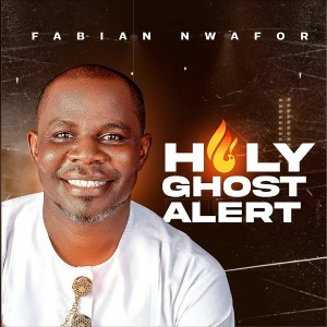 Album Holy Ghost Alert from Fabian Nwafor