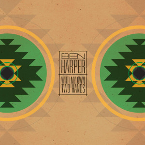 ดาวน์โหลดและฟังเพลง With My Own Two Hands พร้อมเนื้อเพลงจาก Ben Harper