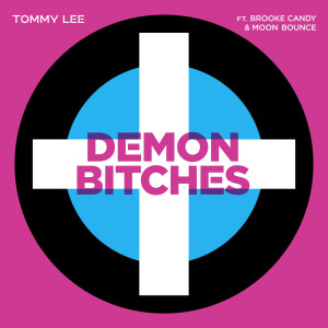 Listen to Demon Bitches (Explicit) song with lyrics from Tommy Lee