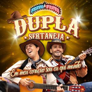收聽Dupla Sertaneja的Em Meu Coração Sou Eu Qui Mando歌詞歌曲