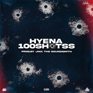 收聽HYENA的100 Shotss (Explicit)歌詞歌曲