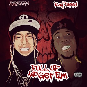 Pull Up And Get Em (feat. Ray Reed) (Explicit)