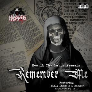 Hectik The Latin Assassin的專輯Remember Me (feat. Billy Danze & K Banger) [Radio Edit]