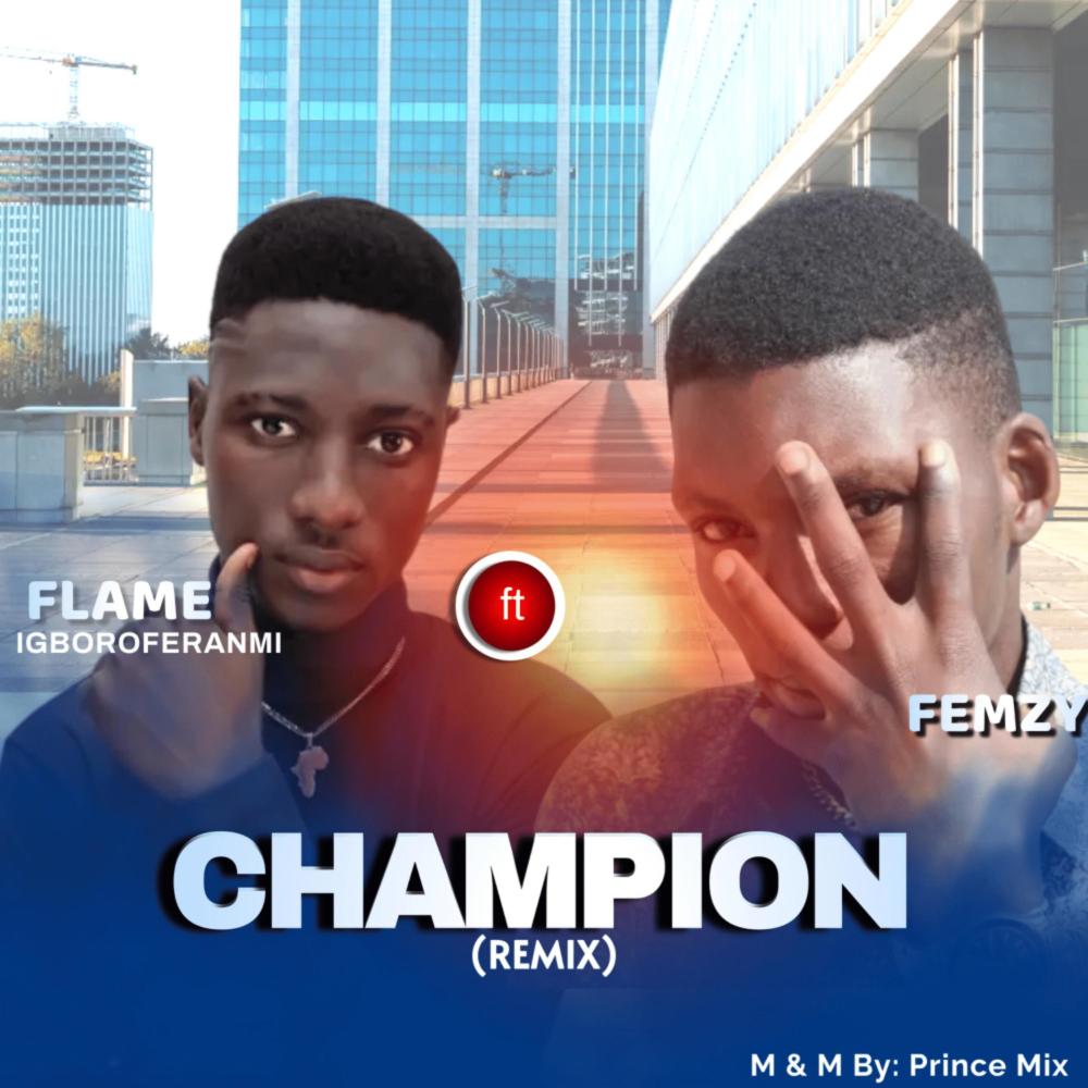 Champion (feat. Femzy) (Remix|Explicit)