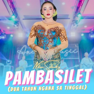 Dengarkan Pambasilet (Dua Tahun Ngana Sa Tinggal) lagu dari Niken Salindry dengan lirik
