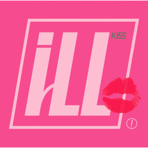ดาวน์โหลดและฟังเพลง Kiss พร้อมเนื้อเพลงจาก iLL