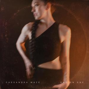 收聽Cassandra Maze的One On One歌詞歌曲