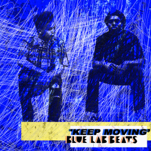 Album Keep Moving from Blue Lab Beats